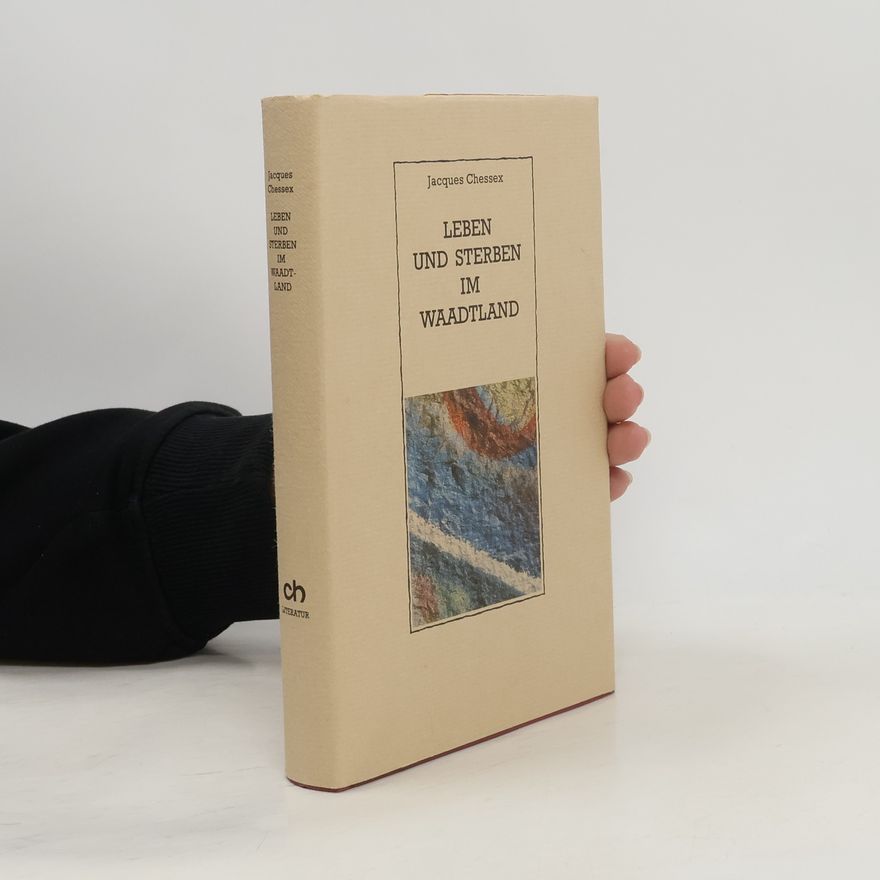 Jacques Chessex Leben und Sterben im Waadtland