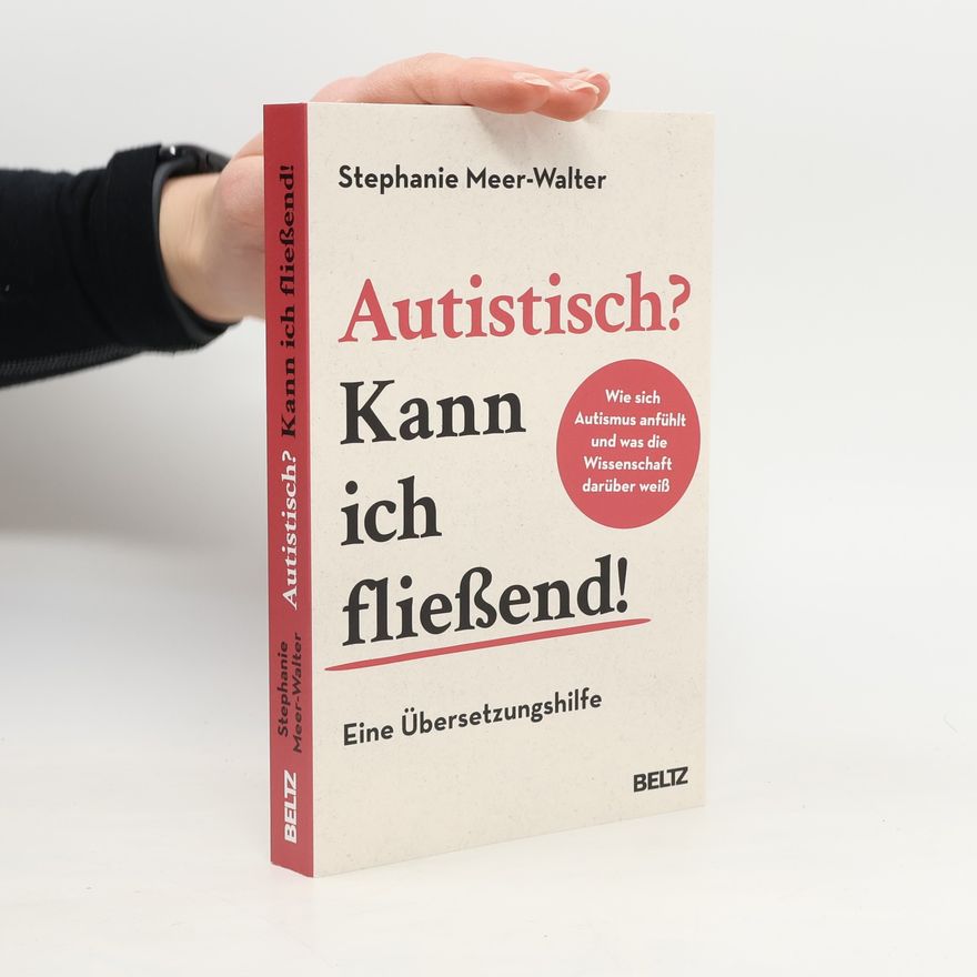 Stephanie Meer Walter Autistisch? Kann ich fließend!