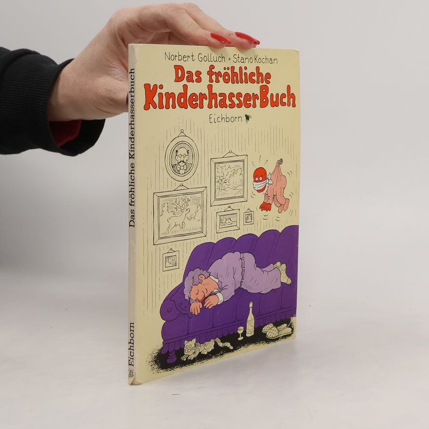 Norbert Golluch Das fröhliche Kinderhasserbuch