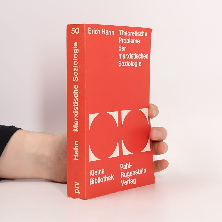 Erich Hahn Kleine Bibliothek - 50: Theoretische Probleme der marxistischen Soziologie
