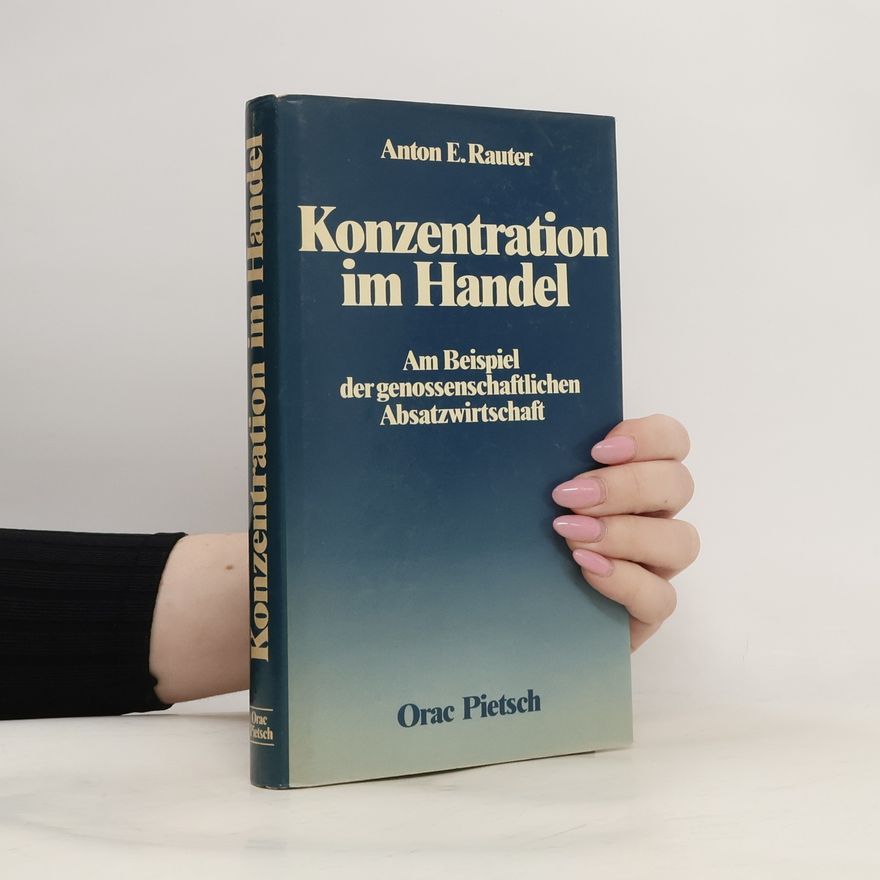 Anton E. Rauter Konzentration im Handel