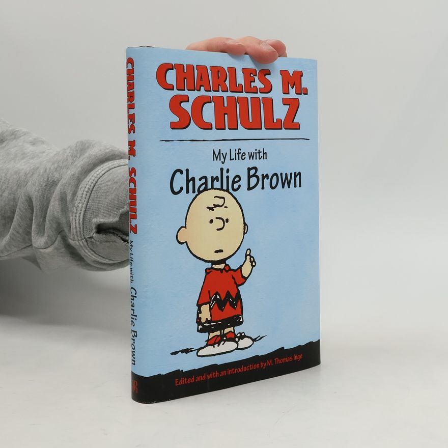 M. Thomas Inge My Life with Charlie Brown