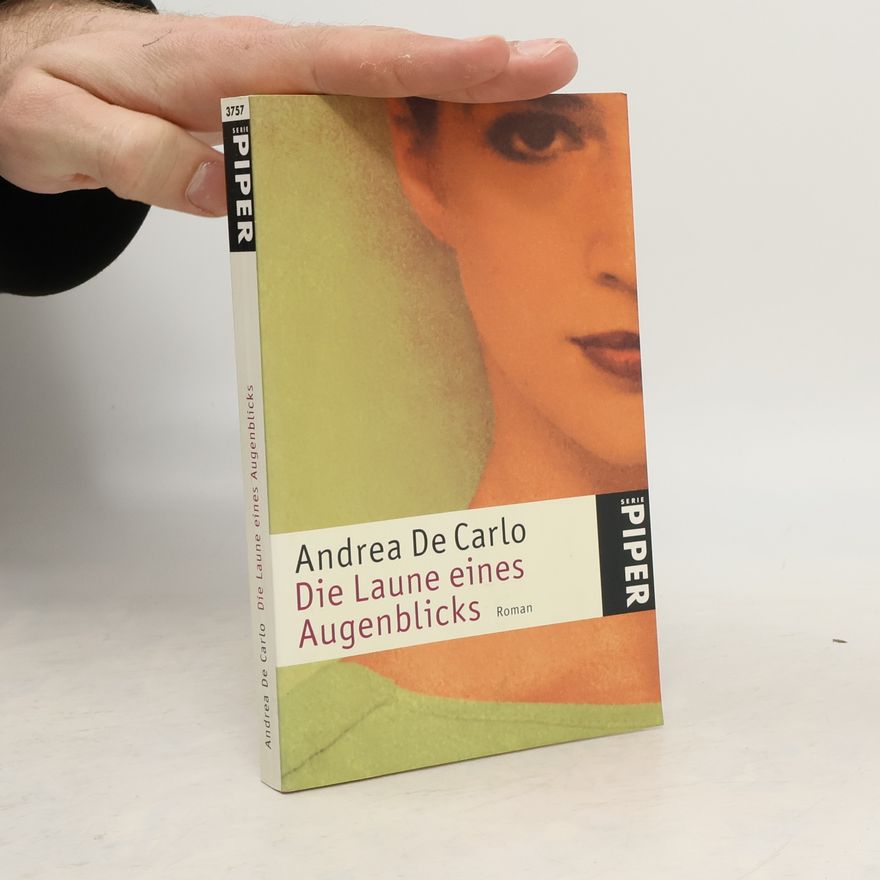 Andrea De Carlo Die Laune eines Augenblicks