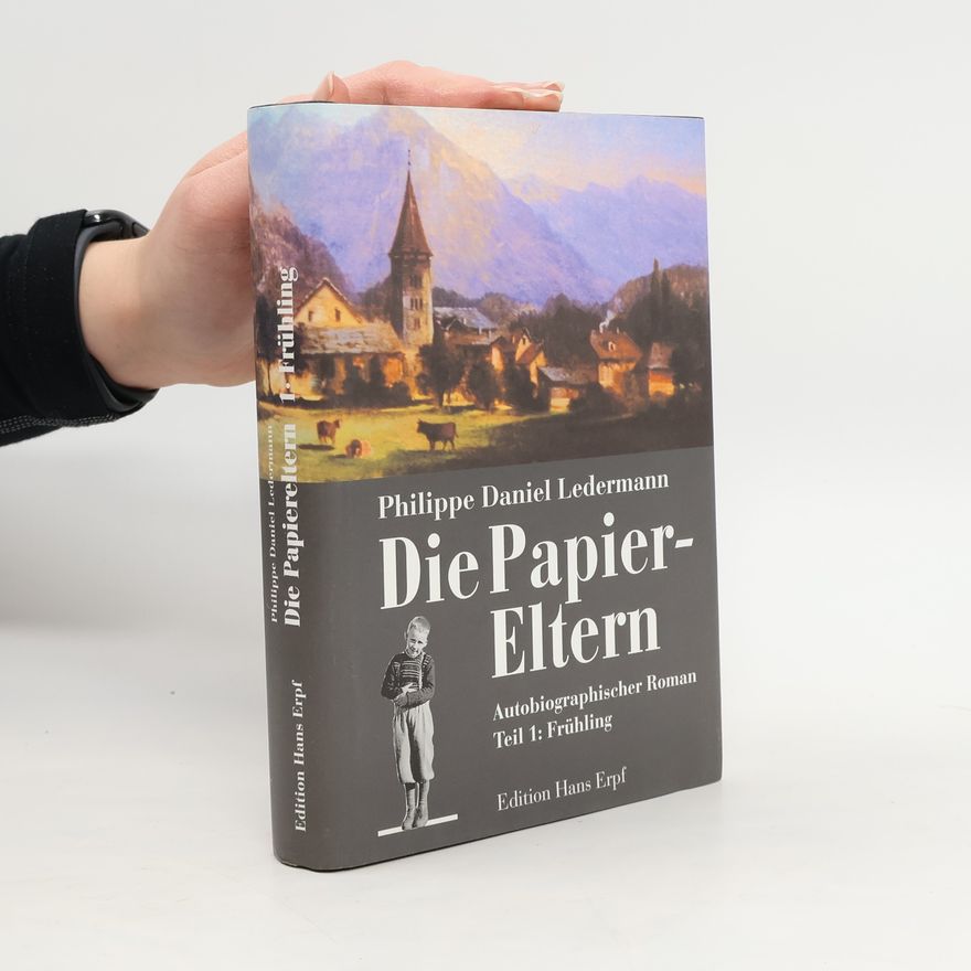 Philippe Daniel Ledermann Die Papiereltern