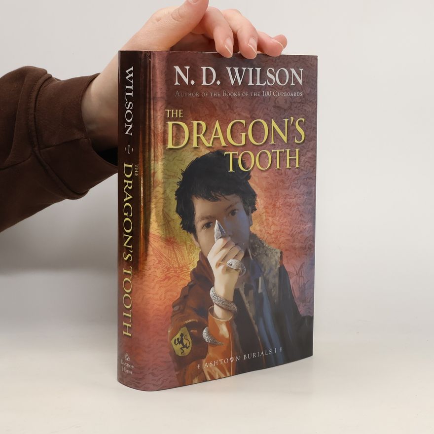 N. D. Wilson The Dragon's Tooth