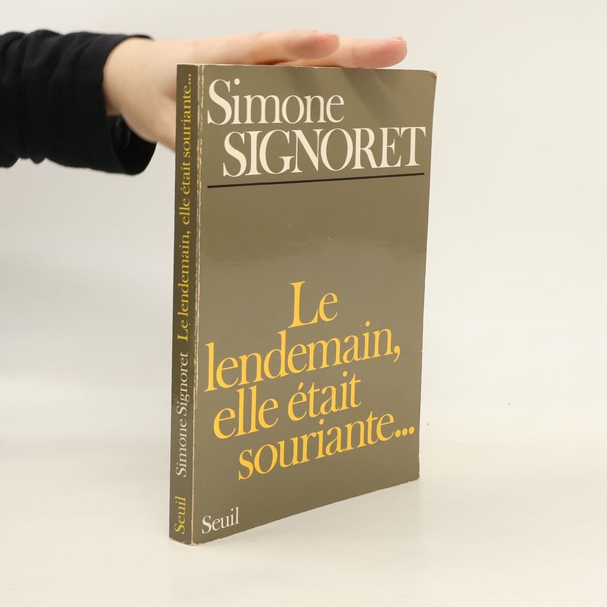 Simone Signoret Le lendemain, elle était souriante...