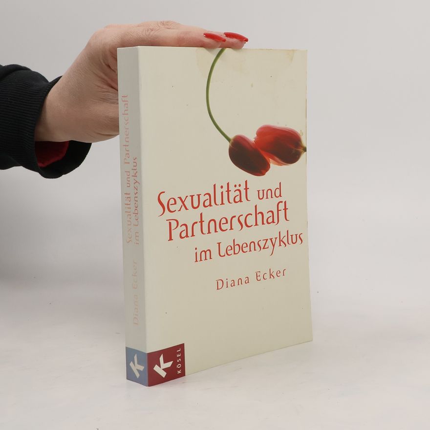 Diana Ecker Sexualität und Partnerschaft im Lebenszyklus