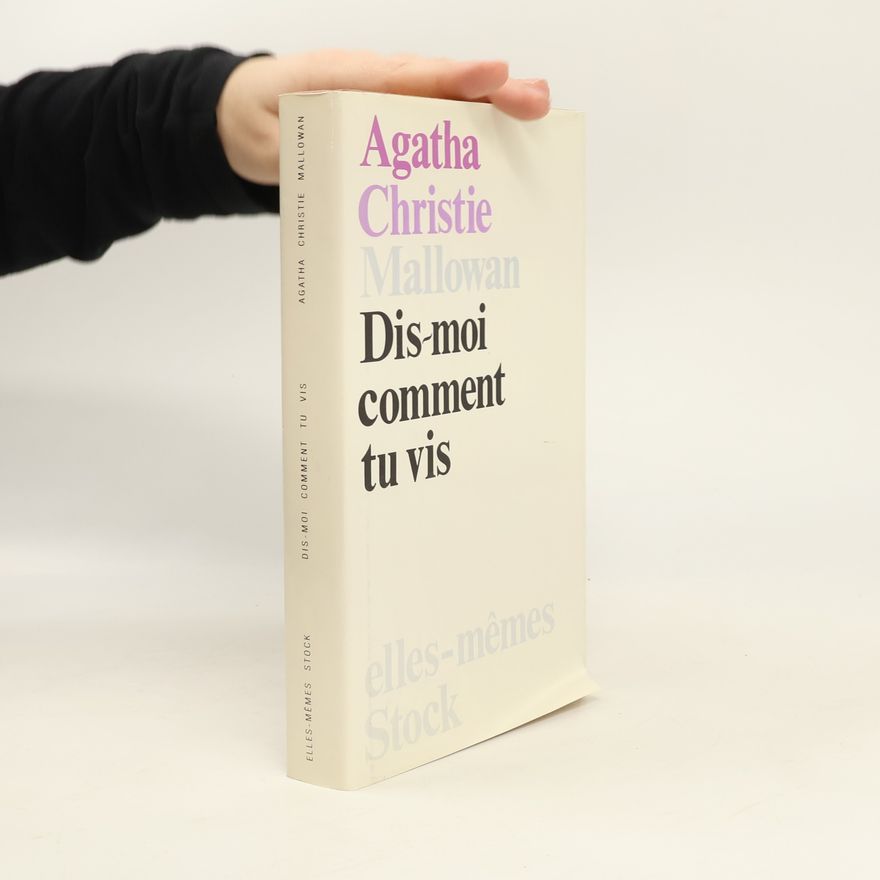 Agatha Christie Dis-moi comment tu vis