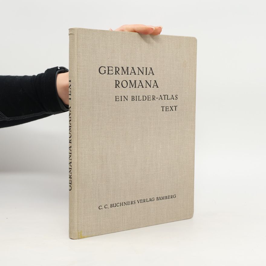 Collectif d'auteurs Germania Romana: Ein Bilder-Atlas I