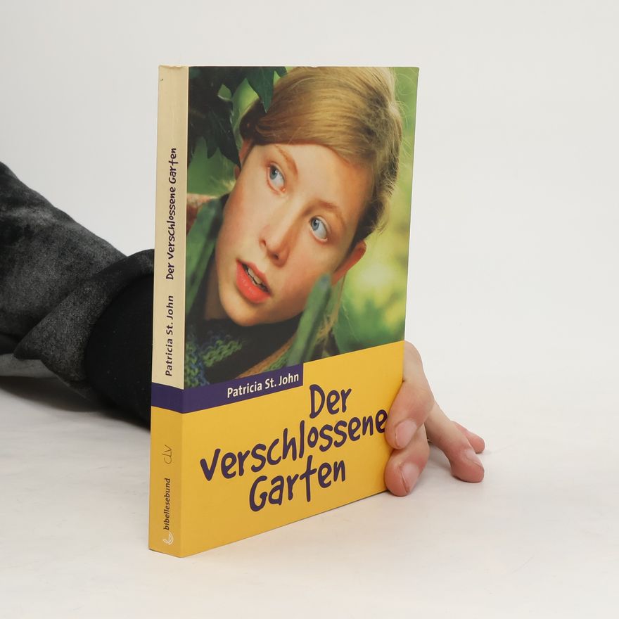 Patricia St. John Der verschlossene Garten