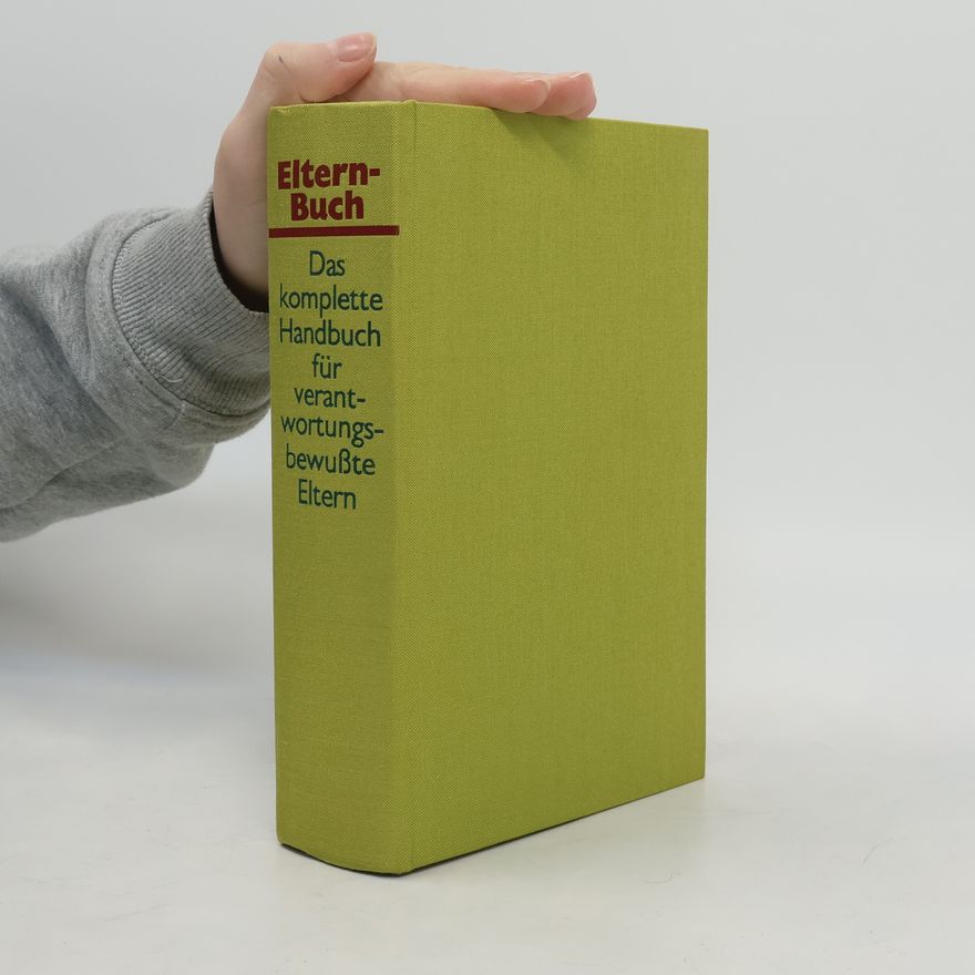 Bruno Horst Bull Elternbuch: Das komplette Handbuch für verantwortungsbewusste Eltern