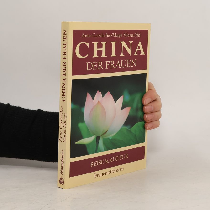 Anna Gerstlacher China der Frauen. Reise & Kultur