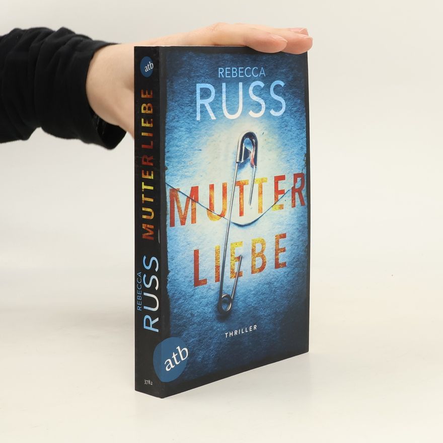 Rebecca Russ Mutterliebe