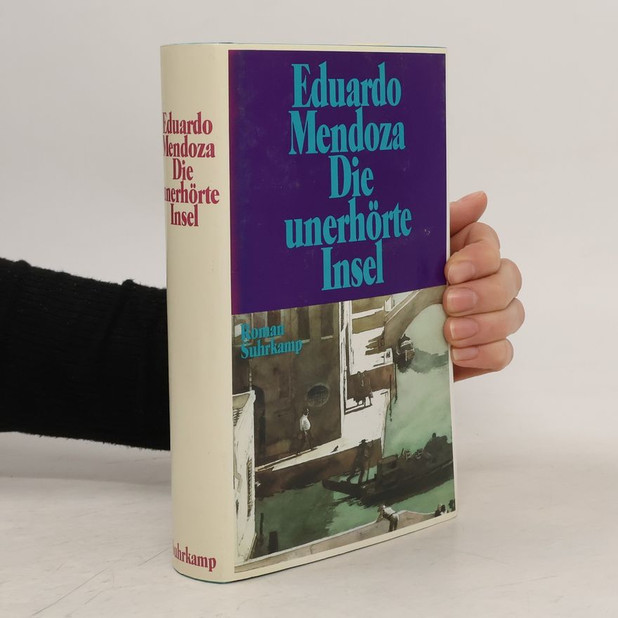 Eduardo Mendoza Garriga Die unerhörte Insel