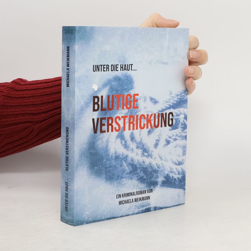 Michaela Weikmann Blutige Verstrickung