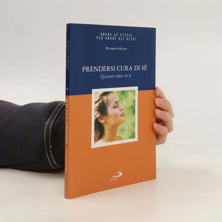 Wunibald Müller Prendersi cura di sè