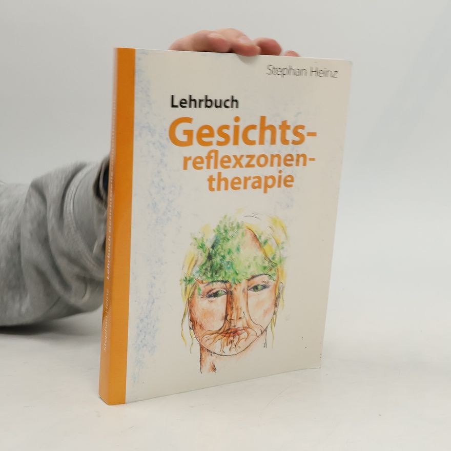 Stephan Heinz Lehrbuch Gesichtsreflexzonentherapie