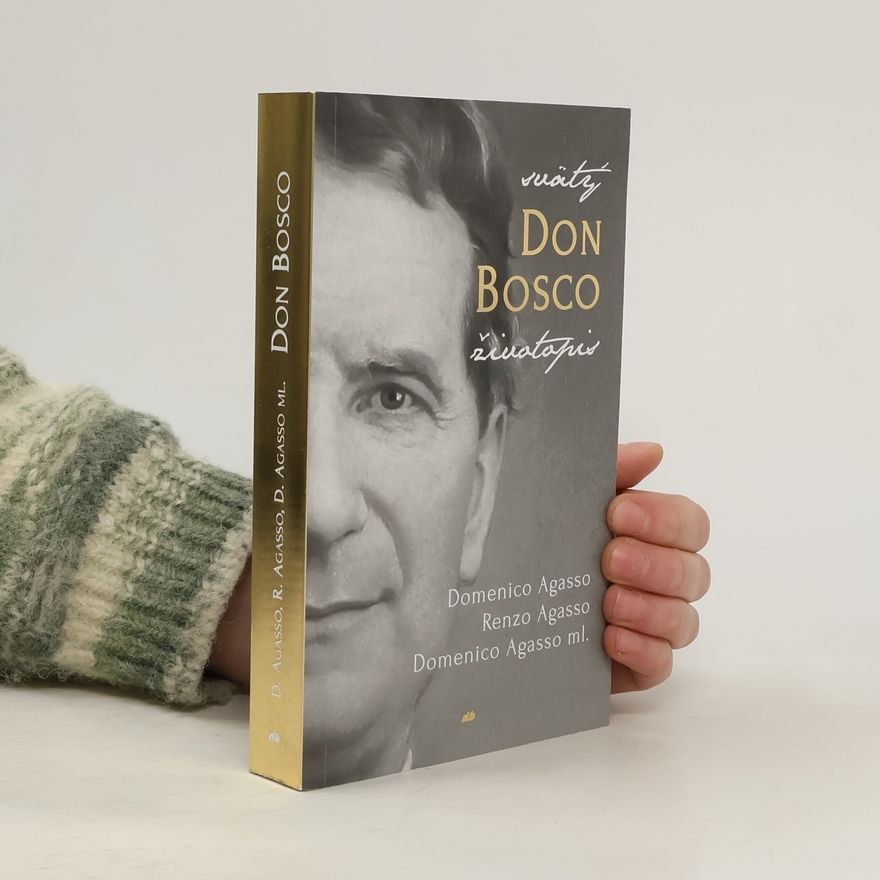 Doemnico Agasso Svätý Don Bosco. Životopis