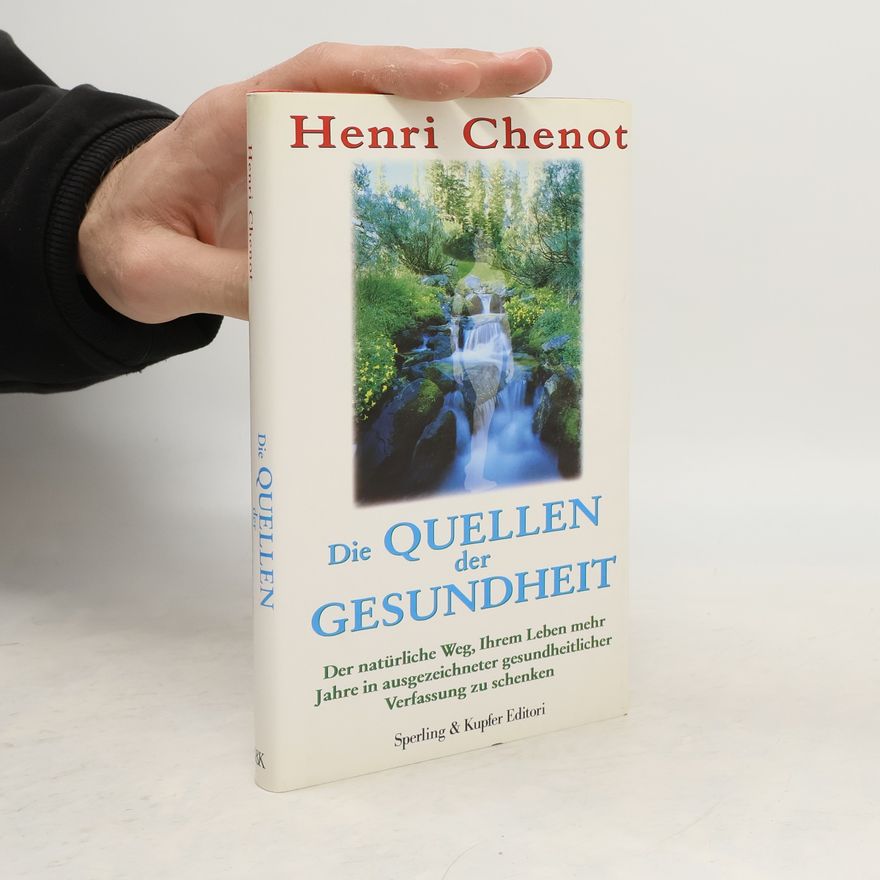 Henri Chenot Die Quellen der Gesundheit