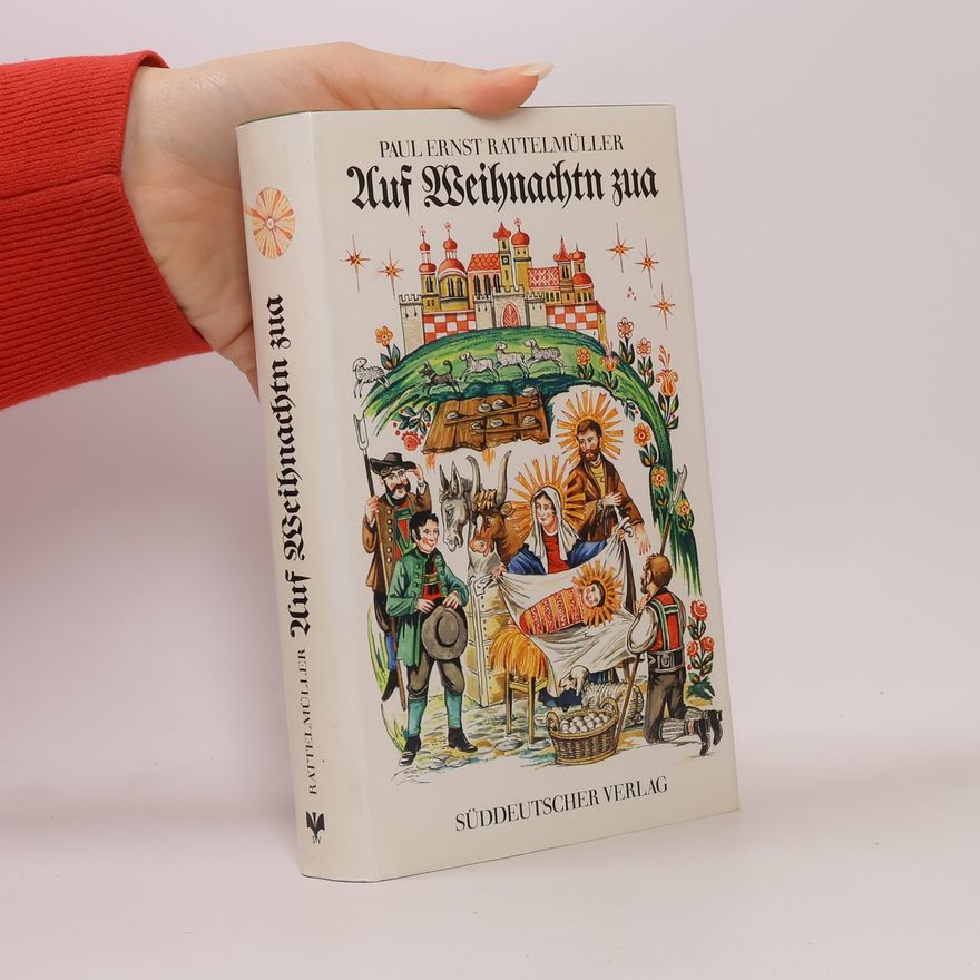 Paul Ernst Rattelmüller Auf Weihnachtn zua