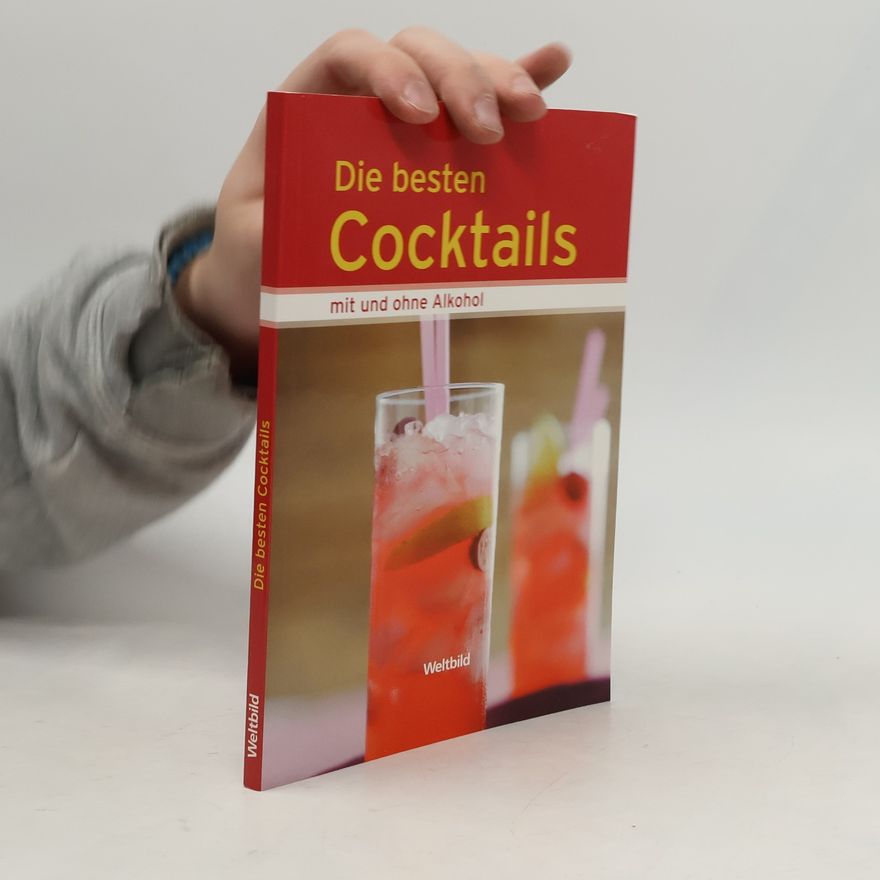 Various authors Die besten Cocktails mit und ohne Alkohol