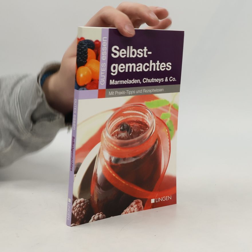 Autorenkollektiv Selbstgemachtes. Marmeladen, Chutneys & Co.