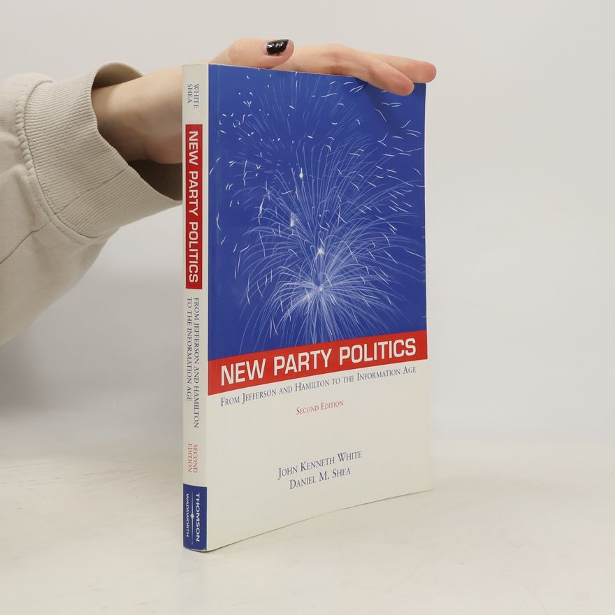 John Kenneth White New Party Politics
