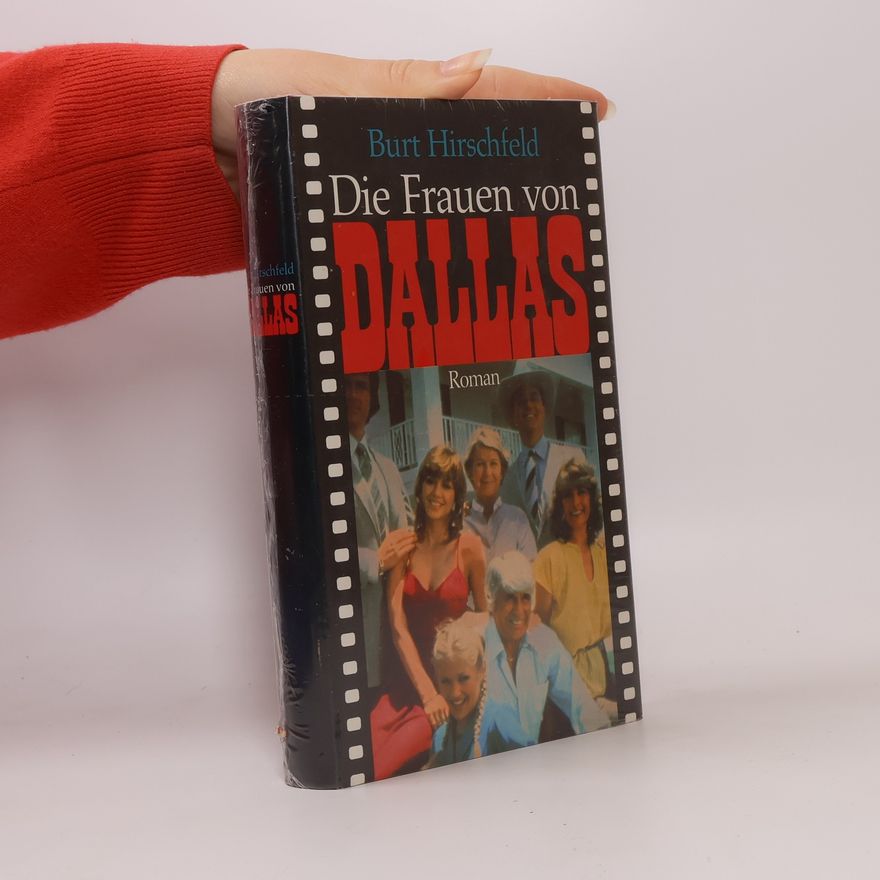 Burt Hirschfeld Die Frauen von Dallas