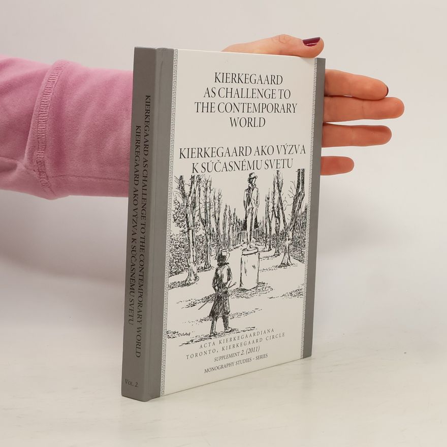 Kolektív autorov Acta Kierkegaardiana - 2: Kierkegaard ako výzva k súčasnému svetu