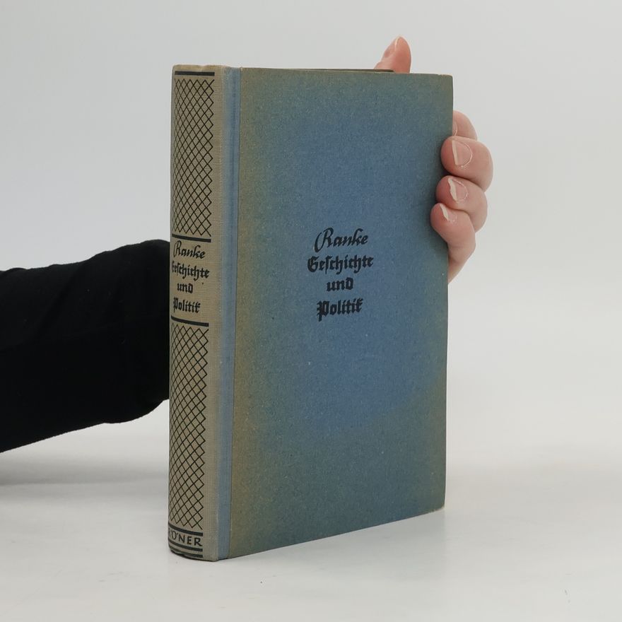 Leopold von Ranke Geschichte und Politik