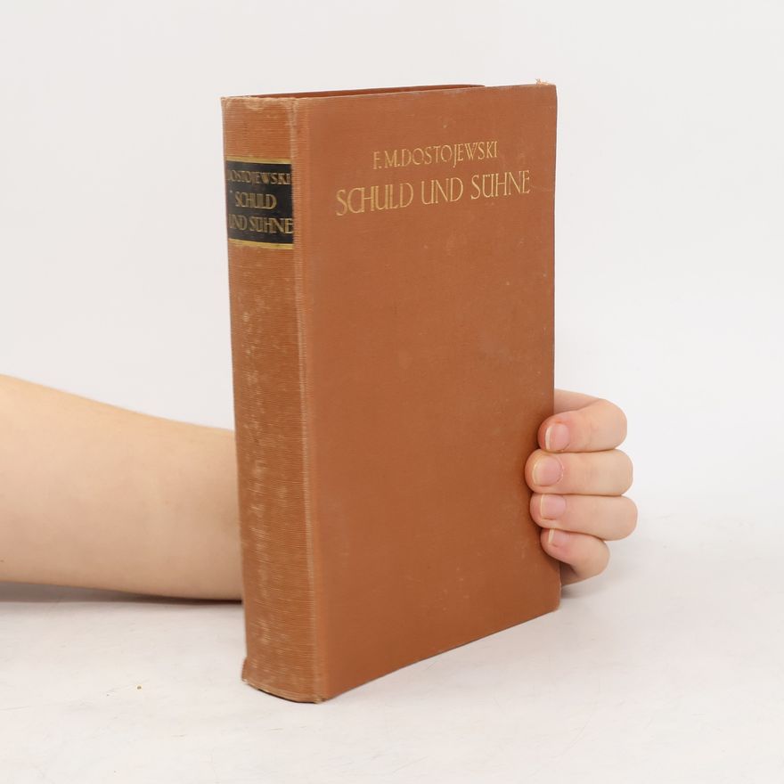 Fjodor Michailowitsch Dostojewski Schuld und Sühne