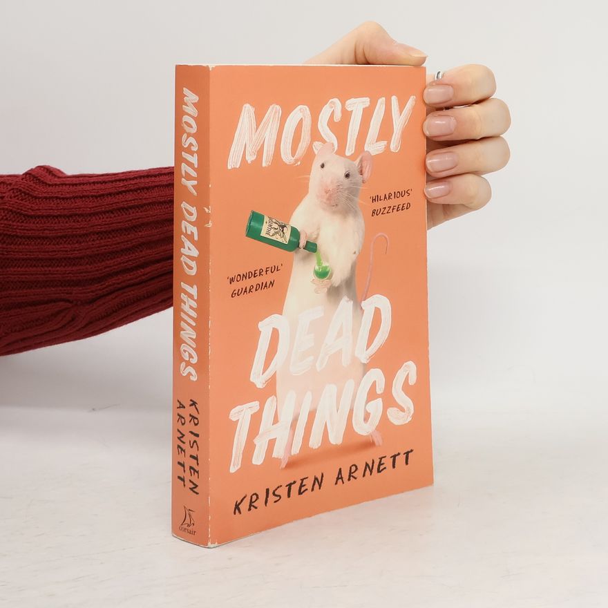 Kristen Arnett Mostly Dead Things