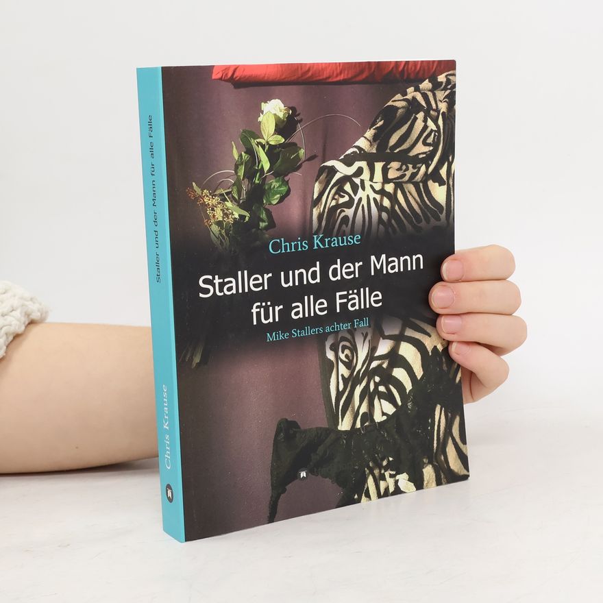 Chris Krause Mike Staller - 8: Staller und der Mann für alle Fälle