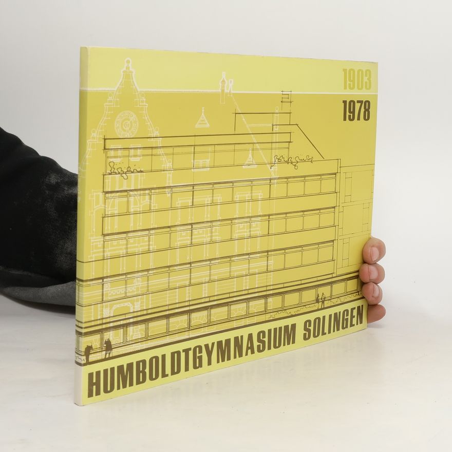 Autorenkollektiv Humboldtgymnasium Solingen 1903-1978