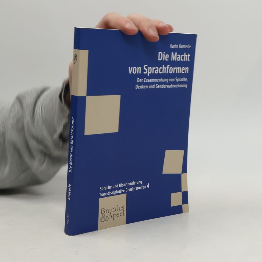 Karin Kusterle Transdisziplinäre Genderstudien - 4: Die Macht von Sprachformen