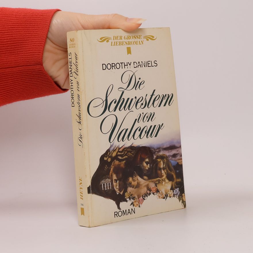 Dorothy Daniels Die Schwestern von Valcour