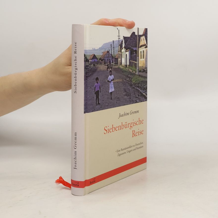Joachim Gremm Siebenbürgische Reise