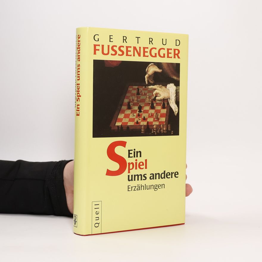 Gertrud Fussenegger Ein Spiel ums andere