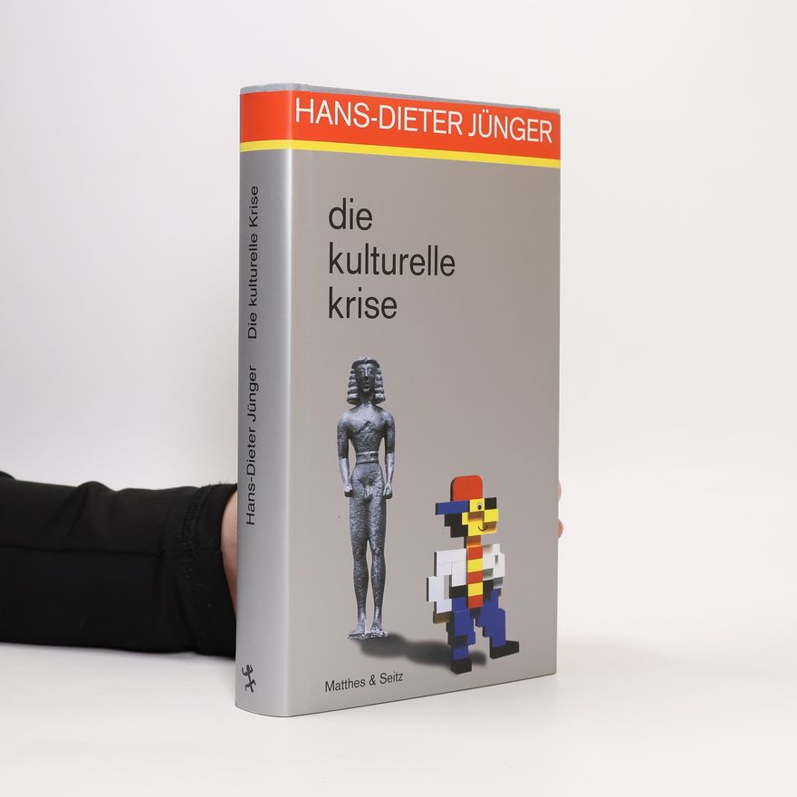 Hans-Dieter Jünger Die kulturelle Krise