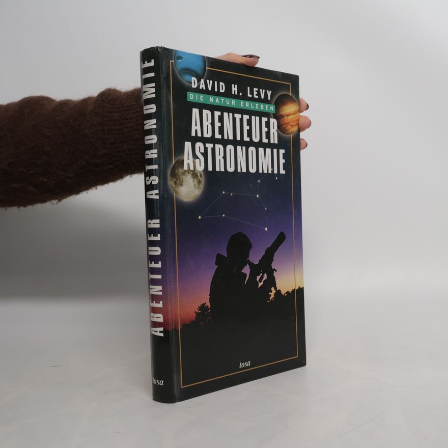 David H. Levy Abenteuer Astronomie