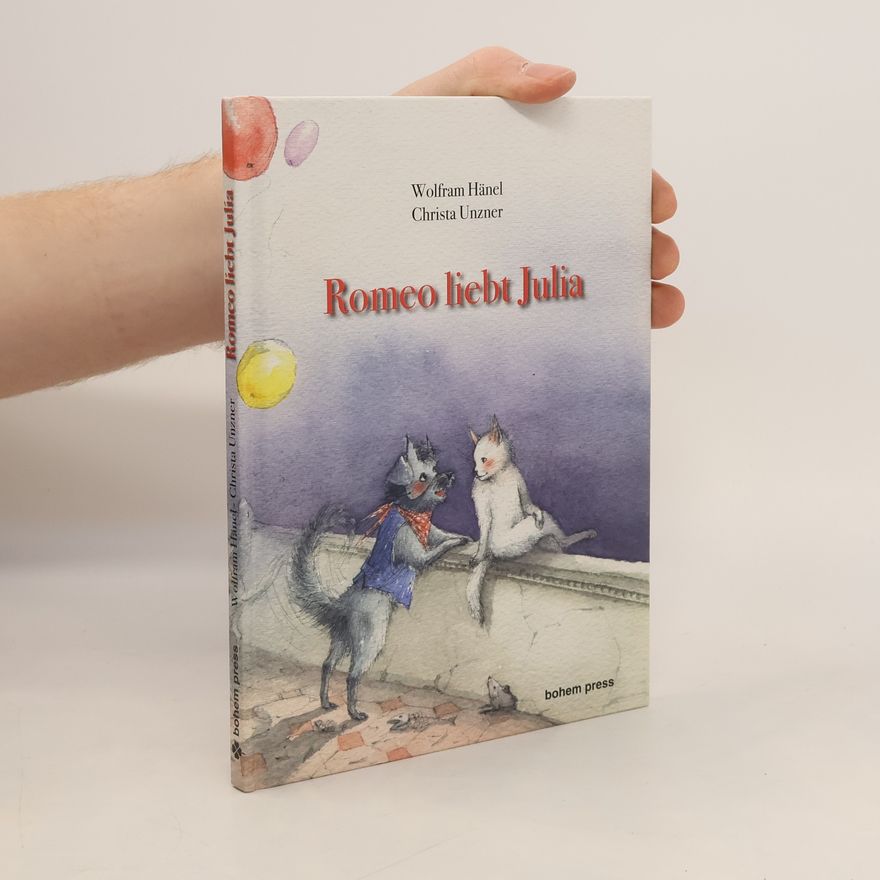 Wolfram Hänel Romeo liebt Julia. Eine Geschichte von Liebe, Flucht und Abenteuer
