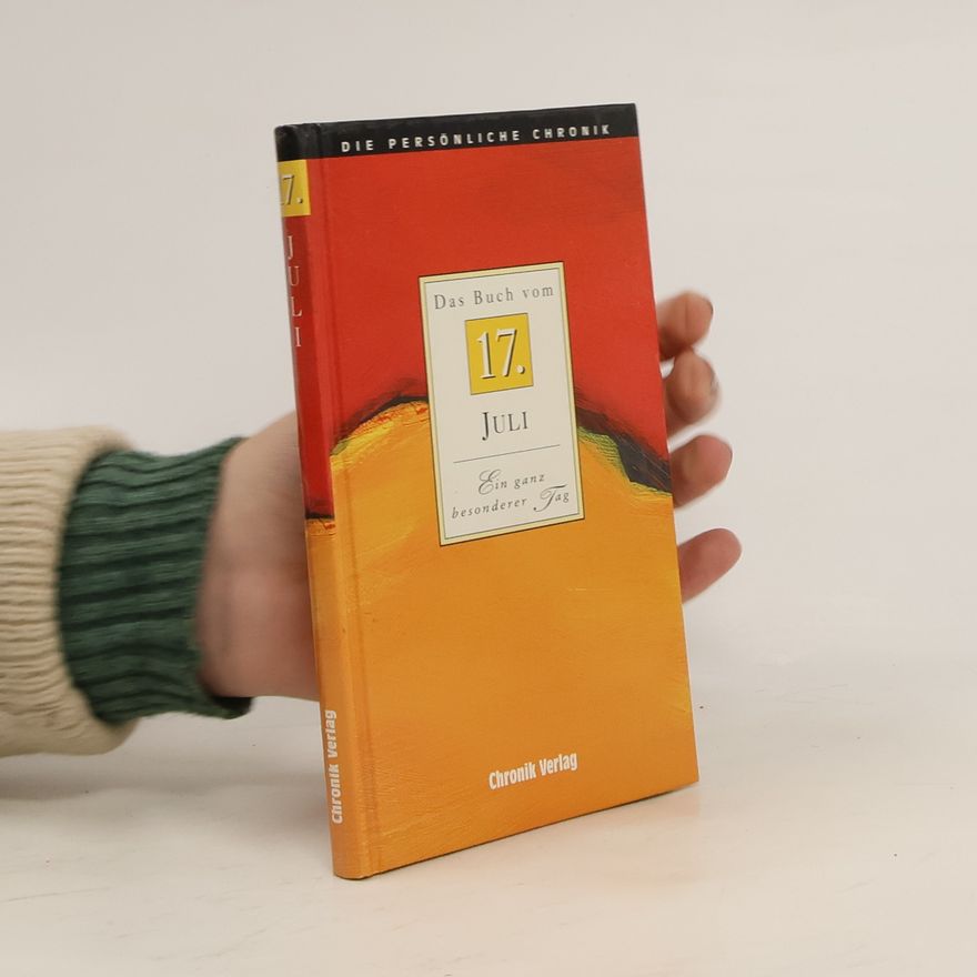 Collectif d'auteurs Die persönliche Chronik. Das Buch vom 17. Juli
