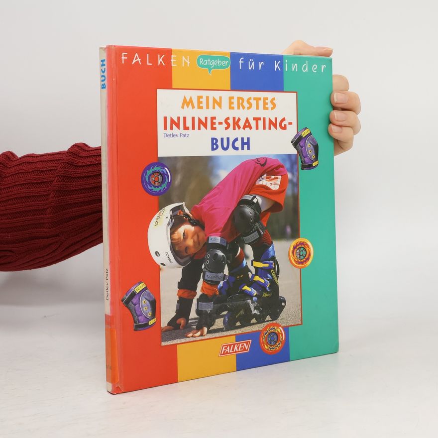 Detlev Patz Mein erstes Inline-Skating-Buch