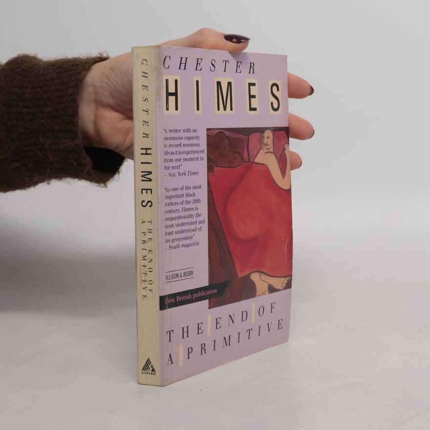 Chester B. Himes The End of a Primitive