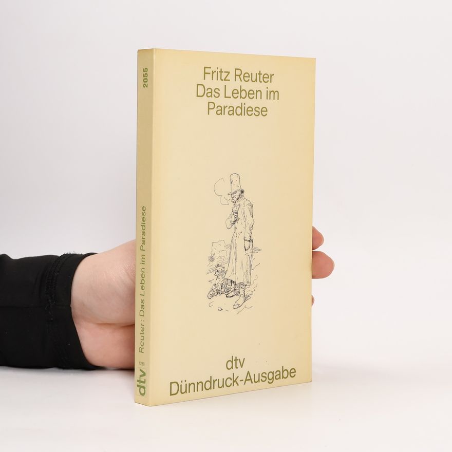 Fritz Reuter Das Leben im Paradiese