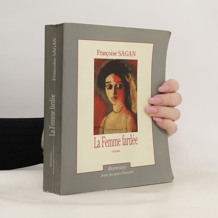Françoise Sagan La Femme fardée