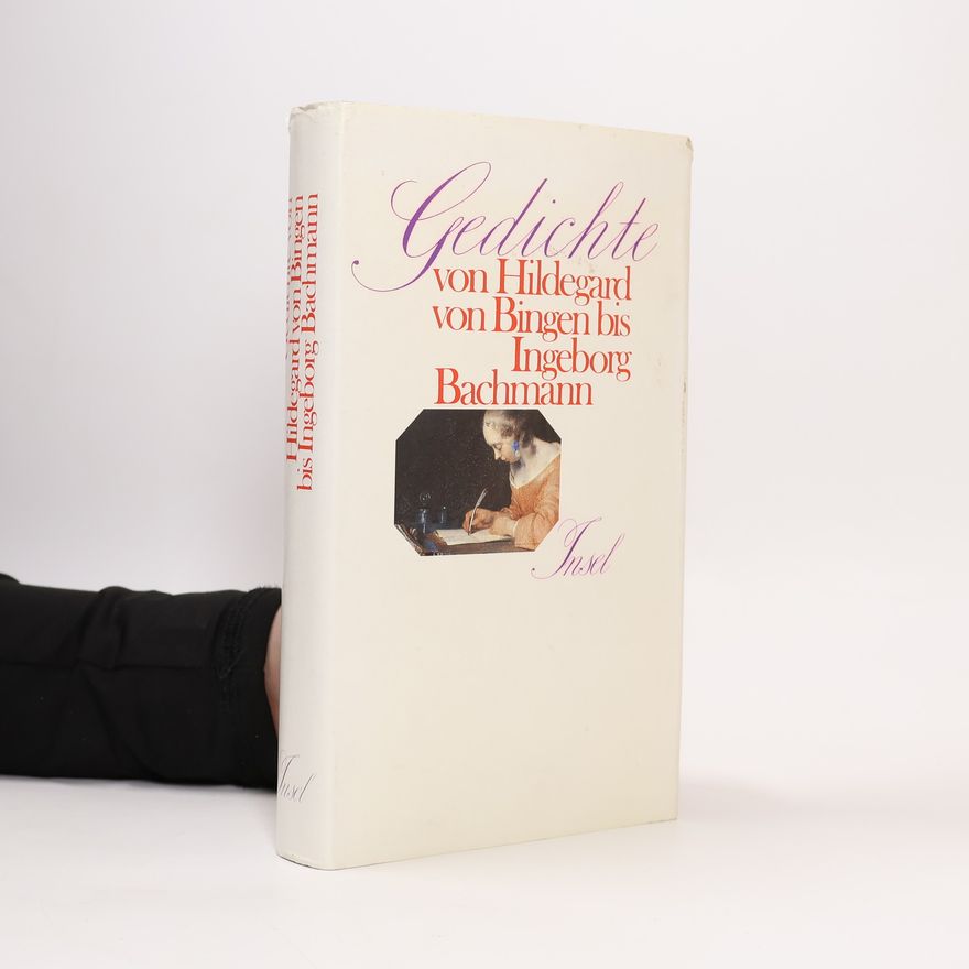 Elisabeth Borchers Gedichte von Hildegard von Bingen bis Ingeborg Bachmann
