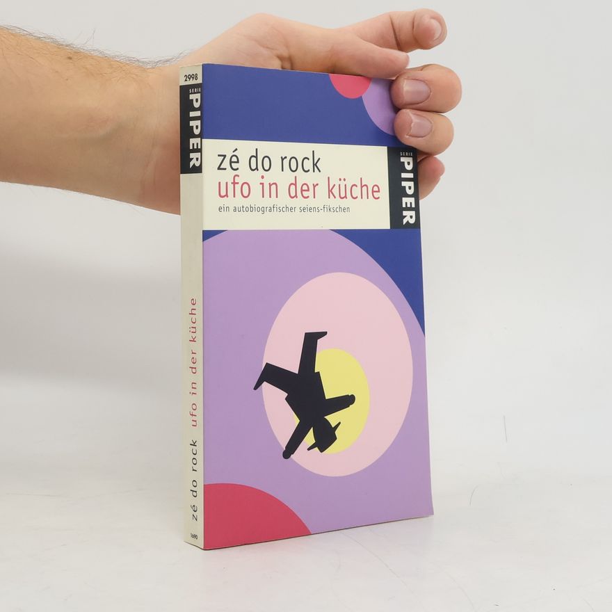 Ze do Rock Ufo in der Küche. Ein autobigrafischer seiens-fikschen