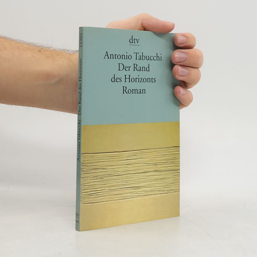 Antonio Tabucchi Der Rand des Horizonts