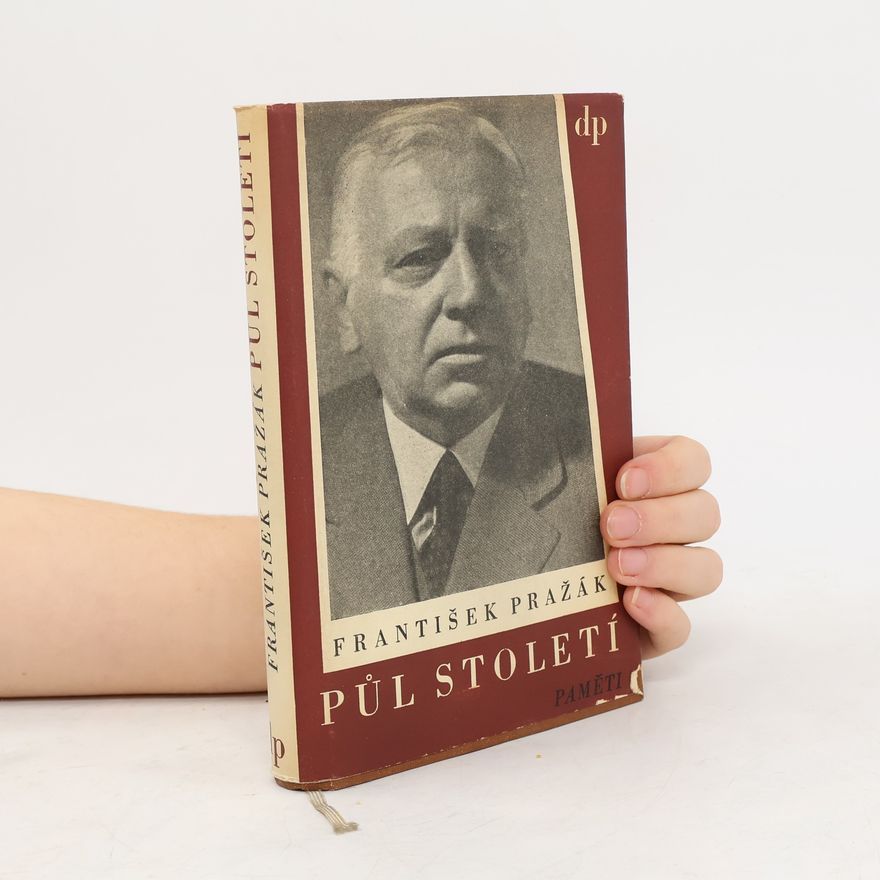 František Pražák Půl století. Paměti